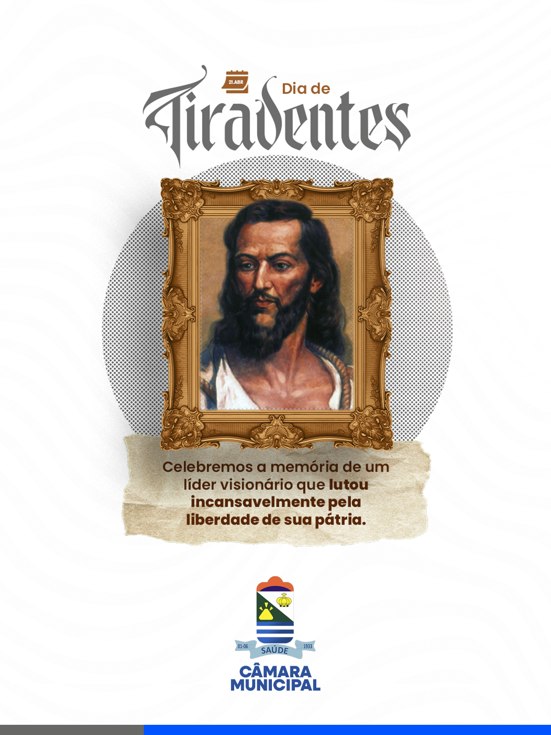21 de abril, Dia de Tiradentes.
